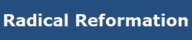 Radical Reformation